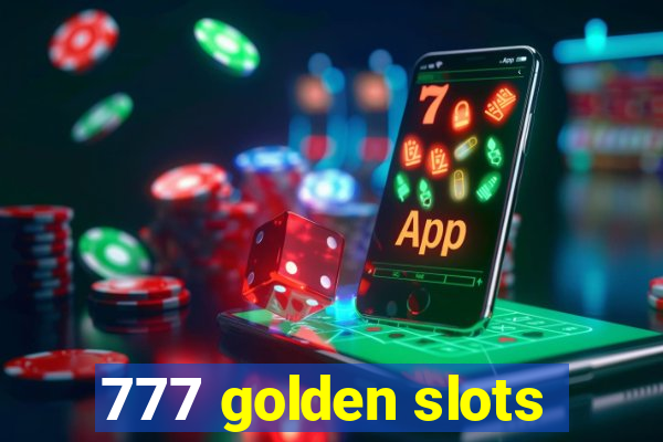 777 golden slots